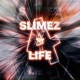 Slimez4Life Single