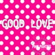 Good Love Single
