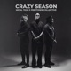 Crazy Season Single