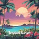 Tropical Sunset Single