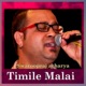 Timile Malai Single