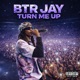 Turn Me Up Single