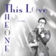 This Love Pt 1 Single