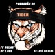 PORRADÃO DO TIGRE feat MC LONE FP DELAS Single