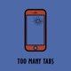 Too Many Tabs feat Mr Kohlrabiman Single