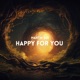 Happy For You Single
