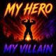 My Hero My Villains