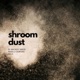Shroom Dust Single