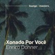 Xonado Por Você Single