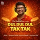Dul Dul Dul Tak Tak Single