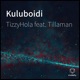 Kuluboidi feat Tillaman Single