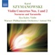 Szymanowski Violin Concertos Nos 1 and 2