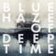 Blue Haze of Deep Time