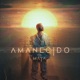 AMANECIDO Single