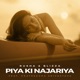 Piya Ki Najariya Single