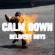 CALM DOWN feat Goldwood Ygb LOSTBOYBK Max Gertler Single