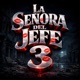 La Señora Del Jefe 3 Single