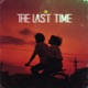 The Last Time Single