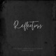 Reflections feat Sunny POC Denairo Sachiv Single