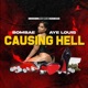 Causing Hell feat Aye Louis Single
