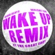 Wake up House Remix feat The Great Eddy Single