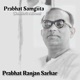Prabhat Samgiita Sanskrit Album Remastered Remastered feat P R Sarkar