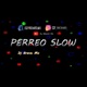 Perreo Slow x Dj Grave Single