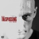 Trespassing Single