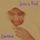Jesus is Real Single
