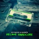 Became Hardcore Single