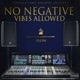 No Negative Vibes Allowed EP