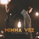 Minha Vez Single