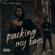 Packing My Bags feat Tman Cortez Single
