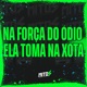 Na Força Do Ódio Ela Toma Na Xota Single
