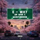 E WAY feat Lbf Mari Single
