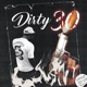 Dirty 30