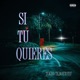 Si Tu Quieres Single