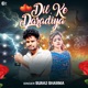 Dil Ke Daradiya Single