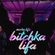 Bitchka Lifa Single