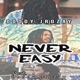 Never Easy feat Doody Drozay Single