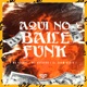 Aqui no Baile Funk Single