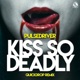 Kiss so Deadly Quickdrop Remix Single