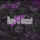 Raw Uncut feat So Lo Single