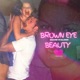 Brown Eye Beauty EP
