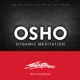 Osho Dynamic Meditation Osho Active Meditations