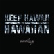 Keep Hawaiʻi Hawaiian Single