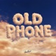Old Phone Single