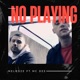 No Playing feat Mc Dee Single