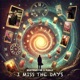 I Miss The Days Radio Edit Single