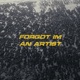 Forgot I m An Artist Single